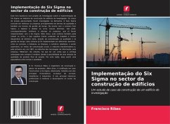 Implementação do Six Sigma no sector da construção de edifícios - Ribes, Francisco
