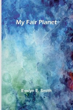 My Fair Planet - E Smith, Evelyn