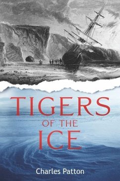 Tigers of the Ice - Patton, Charles D