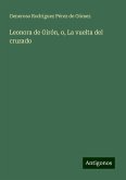 Leonora de Girón, o, La vuelta del cruzado