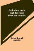 Réflexions sur le sort des Noirs dans nos colonies