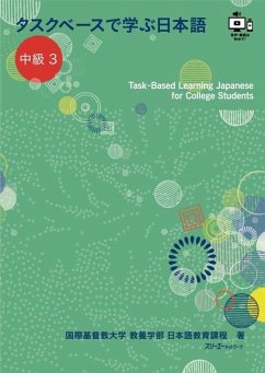 Task-Based Learning Japanese for College Students Intermediate 3 - Japanese Language Programs College of Liberal Arts International Christian University