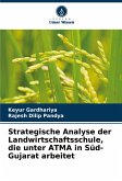 Strategische Analyse der Landwirtschaftsschule, die unter ATMA in Süd-Gujarat arbeitet