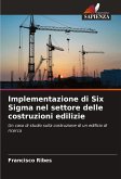 Implementazione di Six Sigma nel settore delle costruzioni edilizie