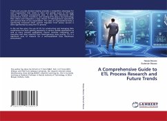 A Comprehensive Guide to ETL Process Research and Future Trends - Biswas, Neepa;Biswas, Sudarsan