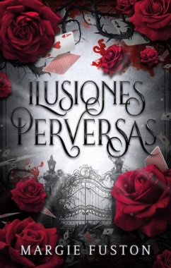 Ilusiones Perversas - Fuston, Margie