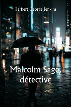 Malcolm Sage, détective - Jenkins, Herbert George