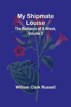 My Shipmate Louise - Clark Russell, William