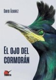 OJO DEL CORMORAN, EL OJO DEL CORMORAN, EL