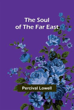 The Soul of the Far East - Lowell, Percival