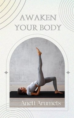 Awaken Your Body - Arumets, Anett