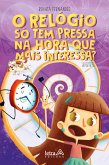 O relógio só tem pressa na hora que mais interessa? (eBook, ePUB)