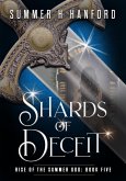 Shards of Deceit (Rise of the Summer God, #5) (eBook, ePUB) Shards of Deceit (Rise of the Summer God, #5) (eBook, ePUB)