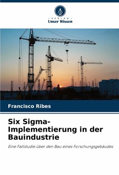 Six Sigma-Implementierung in der Bauindustrie - Ribes, Francisco