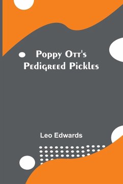 Poppy Ott's pedigreed pickles - Edwards, Leo