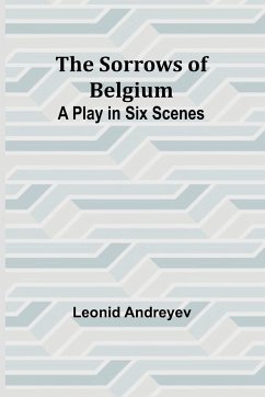 The Sorrows of Belgium - Andreyev, Leonid