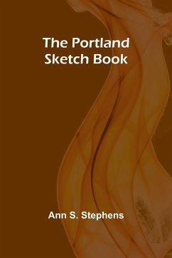 The Portland Sketch Book - S. Stephens, Ann