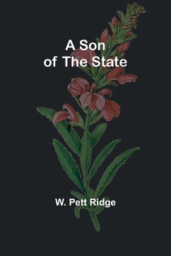 A Son of the State - Pett Ridge, W.