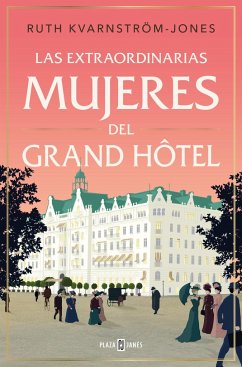 Las Extraordinarias Mujeres del Gran Hôtel / The Extraordinary Women of the Gran D Hot El - Kvarnström-Jones, Ruth