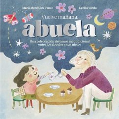 Vuelve Mañana, Abuela - Menendez-Ponte, María