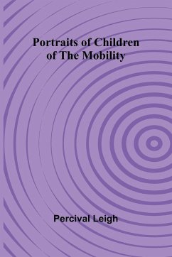 Portraits of Children of the Mobility - Leigh, Percival