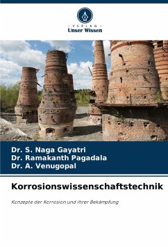 Korrosionswissenschaftstechnik - Naga Gayatri, Dr. S.;Pagadala, Dr. Ramakanth;Venugopal, Dr. A.