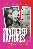 Shattered Raptures Shattered Raptures
