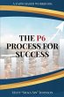 The P6 Process for Success - Bild 1