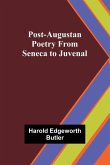 Post-Augustan Poetry From Seneca to Juvenal