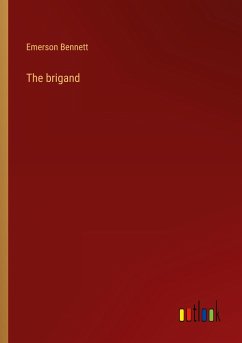 The brigand - Bennett, Emerson