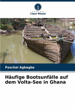 Häufige Bootsunfälle auf dem Volta-See in Ghana - Agbagba, Paschal