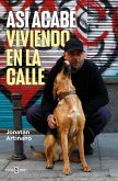 Así Acabé Viviendo En La Calle / So That's How I Ended Up on the Streets