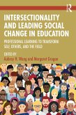 Intersectionality and Leading Social Change in Education (eBook, ePUB)