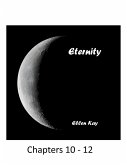 Eternity Chapters 10-12 (eBook, ePUB)