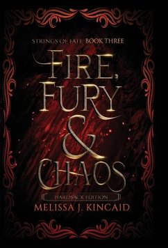 Fire, Fury and Chaos - Kincaid, Melissa J