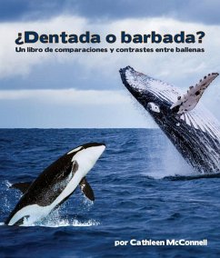 ¿Dentada O Barbada? Un Libro de Comparaciones Y Contrastes Entre Ballenas - McConnell, Cathleen