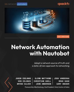 Network Automation with Nautobot - Edelman, Jason; Matthews, Glenn; Vanderaa, Josh