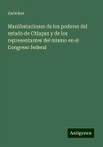 Manifestaciones de los poderes del estado de Chiapas y de los representantes del mismo en el Congreso federal