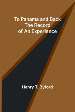 To Panama and back - T. Byford, Henry