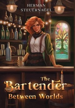 The Bartender Between Worlds - Steuernagel, Herman