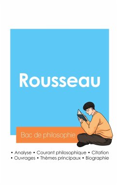 Réussir son Bac de philosophie 2024 : Analyse du philosophe Jean-Jacques Rousseau - Rousseau, Jean-Jacques