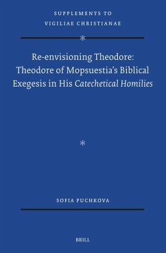 Cover Re-Envisioning Theodore: Theodore of Mopsuestia's Biblical Exegesis in His Catechetical Homilies