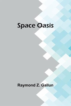 Space Oasis - Z. Gallun, Raymond