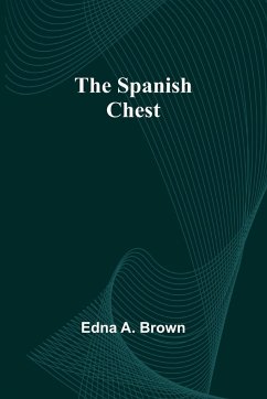 The Spanish Chest - A. Brown, Edna