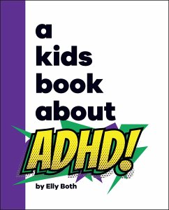 A Kids Book about ADHD - Both, Elly