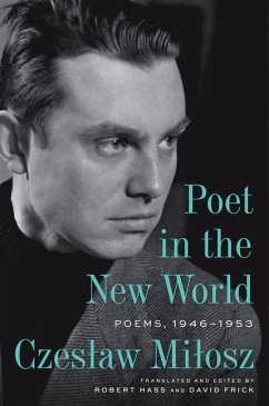 Poet in the New World - Milosz, Czeslaw