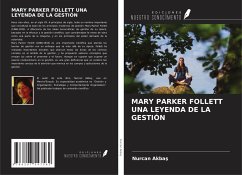 MARY PARKER FOLLETT UNA LEYENDA DE LA GESTIÓN - Akba¿, Nurcan