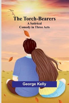 The Torch-Bearers - Kelly, George