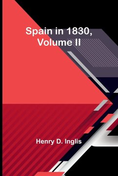 Spain in 1830,Volume II - D. Inglis, Henry