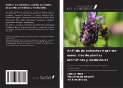 Análisis de extractos y aceites esenciales de plantas aromáticas y medicinales - Fliou, Jamila; Elhourri, Mohammed; Amechrouq, Ali